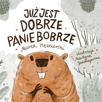 Już jest dobrze Panie Bobrze, Marek Kędzierski