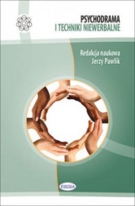 PSYCHODRAMA I TECHNIKI NIEWERBALNE