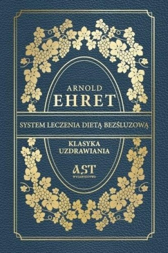 System leczenia dietą bezśluzową, Arnold Ehert