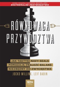 RÓWNOWAGA PRZYWÓDZTWA. JAK TAKTYKI NAVY SEALS...