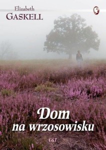 DOM NA WRZOSOWISKU, ELIZABETH GASKELL