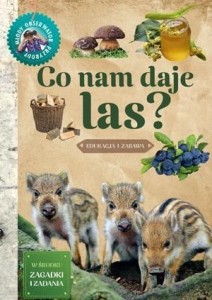 MŁODY OBSERWATOR PRZYRODY - CO NAM DAJE LAS W.2022