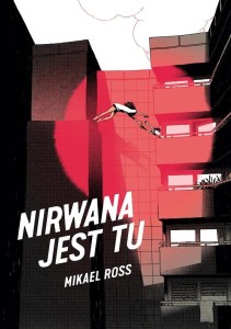 NIRWANA JEST TU, MIKAEL ROSS