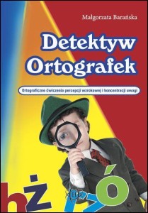 DETEKTYW ORTOGRAFEK, MAŁGORZATA BARAŃSKA