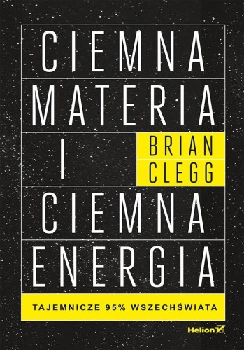 Ciemna materia i ciemna energia, Brian Clegg