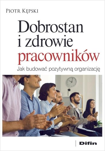 Dobrostan i zdrowie pracowników, Kępski Piotr