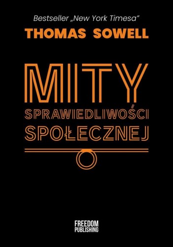 Mity sprawiedliwości społecznej, Thomas Sowell