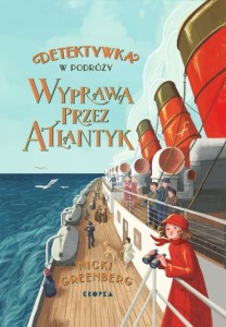DETEKTYWKA W PODRÓŻY T.1 WYPRAWA PRZEZ ATLANTYK