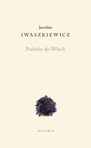 Podróże do Włoch, Jarosław Iwaszkiewicz