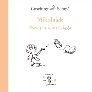 MIKOŁAJEK. PSZE PANI, ON ŚCIĄGA