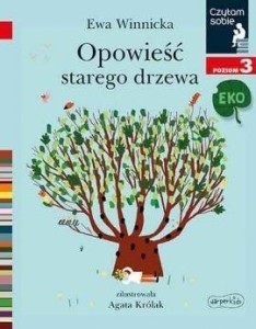 CZYTAM SOBIE EKO - OPOWIEŚĆ STAREGO DRZEWA