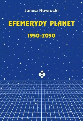 Efemerydy planet 1950-2050, Janusz Nawrocki