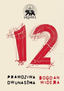 PRAWDZIWA DWUNASTKA. OPOWIADANIA, BOGDAN WIDERA