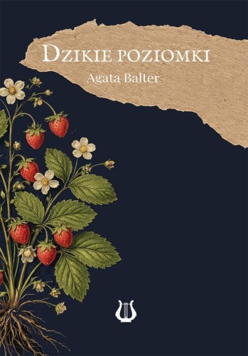 Dzikie poziomki, Agata Balter