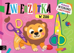 PIERWSZE WYCINANKI Z NOŻYCZKAMI. ZWIERZĄTKA W ZOO