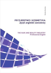 FRYZJERSTWO I KOSMETYKA. JĘZYK ANGIELSKI ZAWODOWY