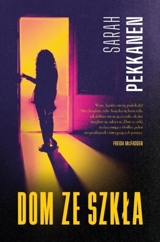 Dom ze szkła, Sarah Pekkanen