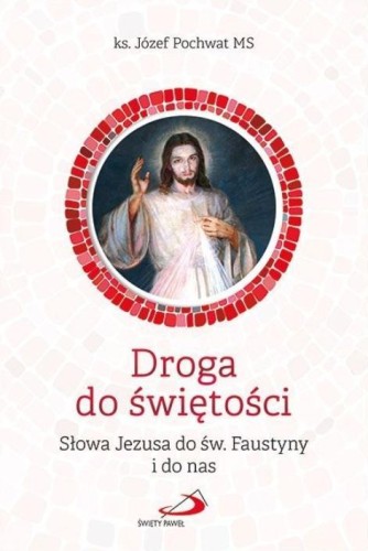 Droga do świętości, Józef Pochwat MS