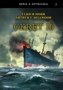 OKRĘT 16 BR, ULRICH MOHR, ARTHUR V. SELLWOOD