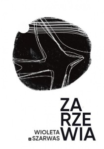 ZARZEWIA, WIOLETA SZARWAS