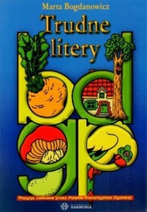 TRUDNE LITERY, MARTA BOGDANOWICZ