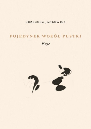 Pojedynek wokół pustki, Grzegorz Jankowicz