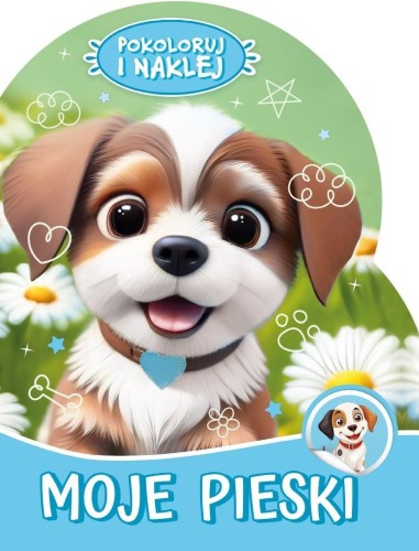 Pokoloruj i naklej. Moje pieski, praca zbiorowa