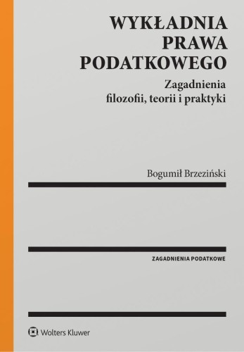 Wykładnia prawa podatkowego, Bogumił Brzeziński