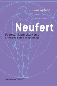 NEUFERT. PODRĘCZNIK PROJEKTOWANIA ARCHITEKT. BUD.