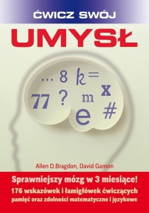 ĆWICZ SWÓJ UMYSŁ. SPRAWNIEJSZY MÓZG W 3 MIESIĄCE!