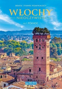 WŁOCHY NIEOCZYWISTE CZ.1 PÓŁNOC
