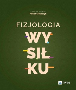 FIZJOLOGIA WYSIŁKU, PAWEŁ CIĘSZCZYK