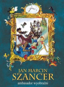 JAN MARCIN SZANCER AMBASADOR WYOBRAŹNI