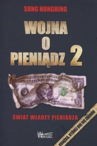 WOJNA O PIENIĄDZ 2. ŚWIAT WŁADZY PIENIĄDZA