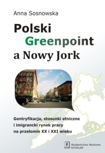 POLSKI GREENPOINT A NOWY JORK, ANNA SOSNOWSKA