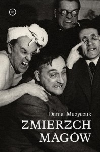ZMIERZCH MAGÓW, DANIEL MUZYCZUK