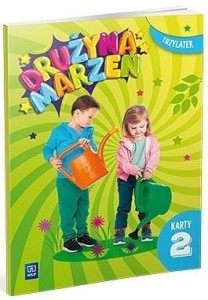 DRUŻYNA MARZEŃ TRZYLATEK.KARTY PRACY CZ.2 2022