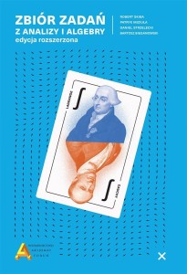 ZBIÓR ZADAŃ Z ANALIZY I ALGEBRY EDYCJA ROZSZERZONA
