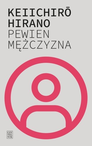 Pewien mężczyzna, Hirano Keiichiro