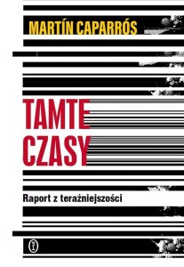 TAMTE CZASY. RAPORT Z TERAŹNIEJSZOŚCI