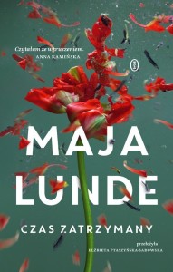 CZAS ZATRZYMANY, MAJA LUNDE