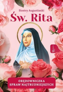 ŚWIĘTA RITA ORĘDOWNICZKA SPRAW NAJTRUDNIEJSZYCH