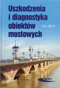USZKODZENIA I DIAGNOSTYKA OBIEKTÓW MOSTOWYCH