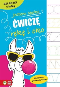 JESTEM SPOKO SZLACZKI Z KALKĄ ĆW. GRAFOMOTORYCZNE