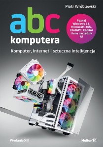 ABC KOMPUTERA. WYDANIE XIII, PIOTR WRÓBLEWSKI