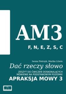 DAĆ RZECZY SŁOWO. APRAKSJA MOWY 3