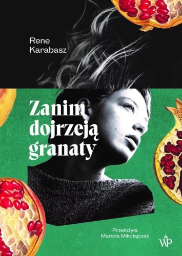 Zanim dojrzeją granaty, Rene Karabasz
