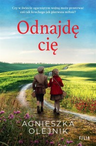 ODNAJDĘ CIĘ, AGNIESZKA OLEJNIK
