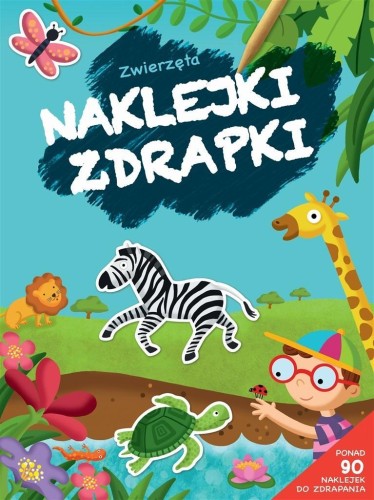 Naklejki zdrapki. Zwierzęta, praca zbiorowa