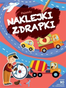 NAKLEJKI ZDRAPKI. POJAZDY, PRACA ZBIOROWA